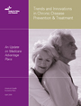 Trends and Innovations in Chronic Disease Prevention & Treatment (Report)